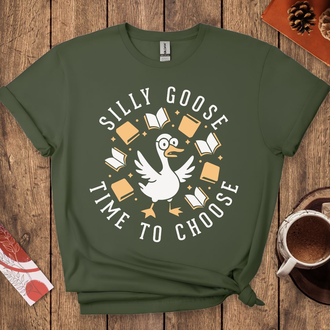 Silly Goose Time To Choose Funny T-Shirt
