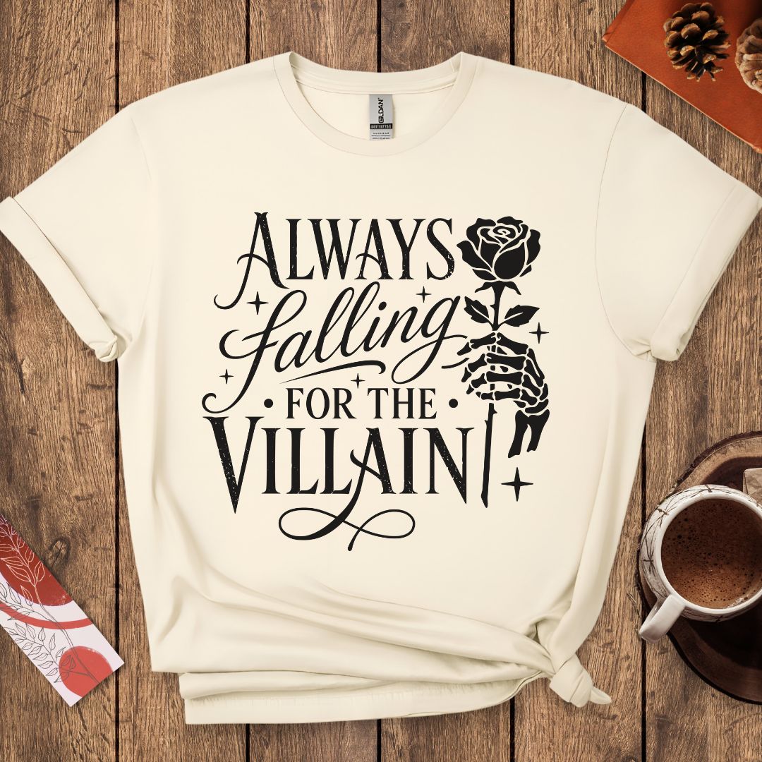 Always Falling For The Villain Dark Romance T-Shirt