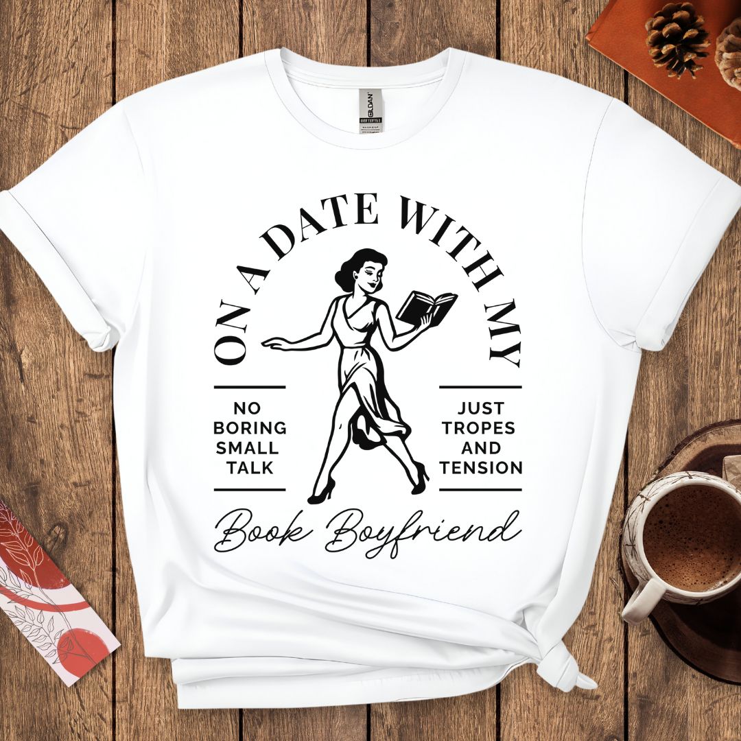 On A Date With My Book Boyfriend T-Shirt