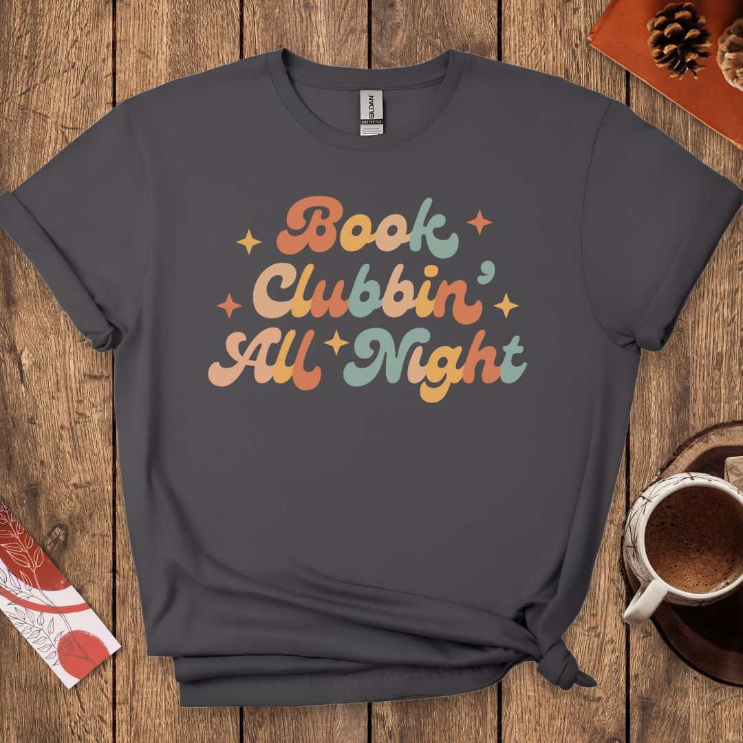 Book Clubbin' All Night T-Shirt