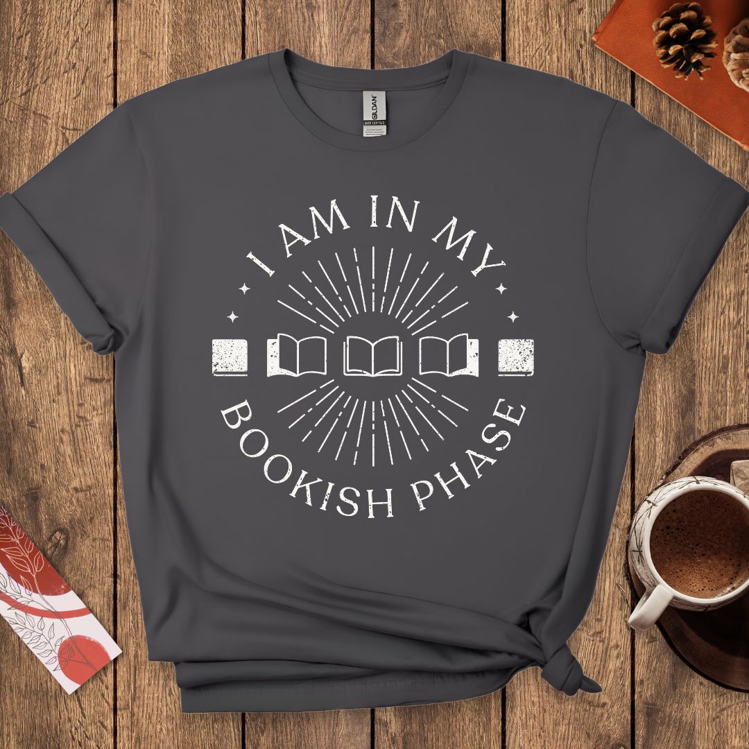I Am In My Bookish Phase T-Shirt