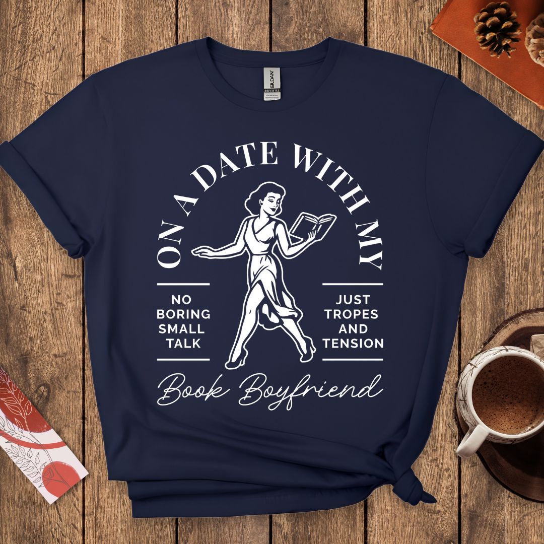 On A Date With My Book Boyfriend T-Shirt