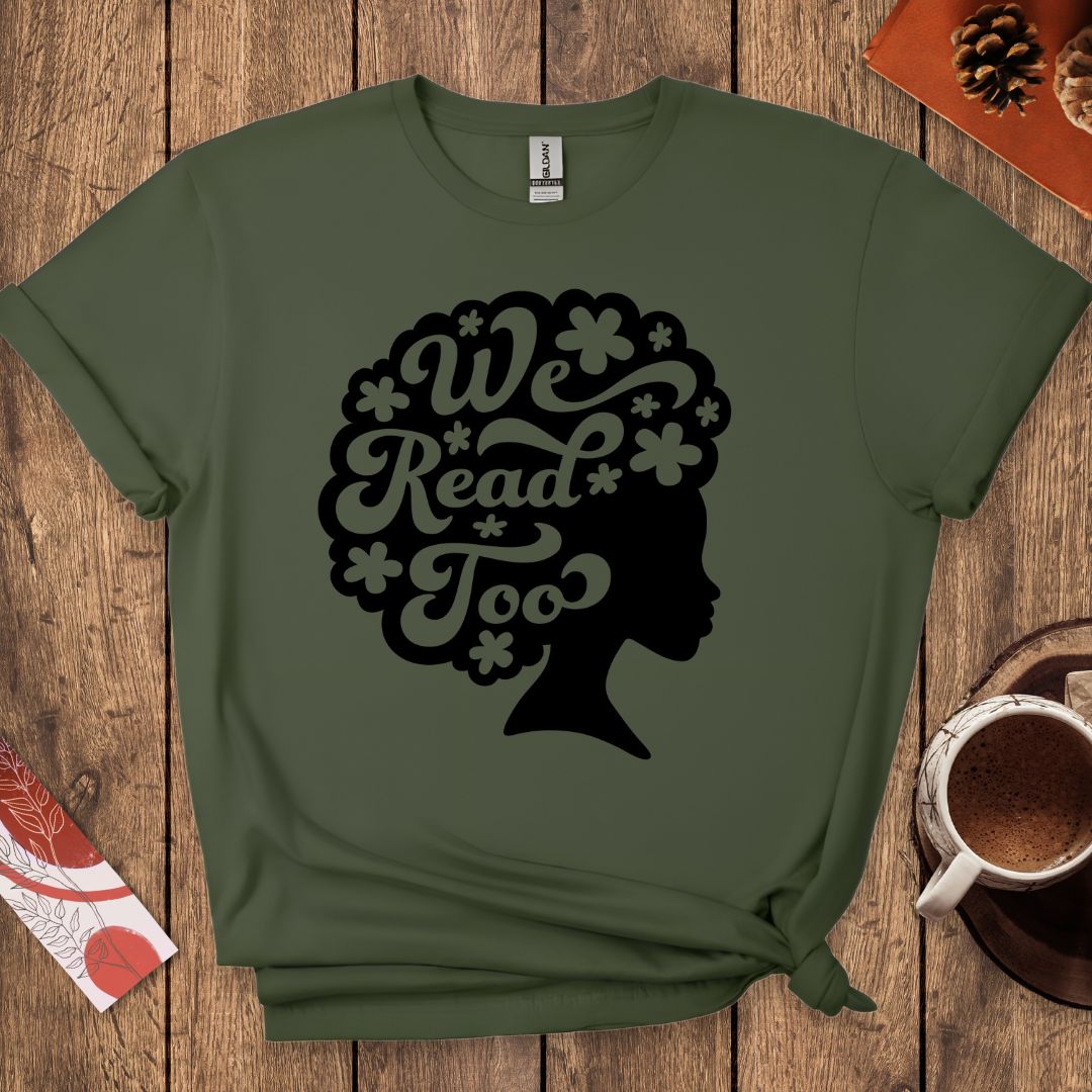 We Read Too T-Shirt