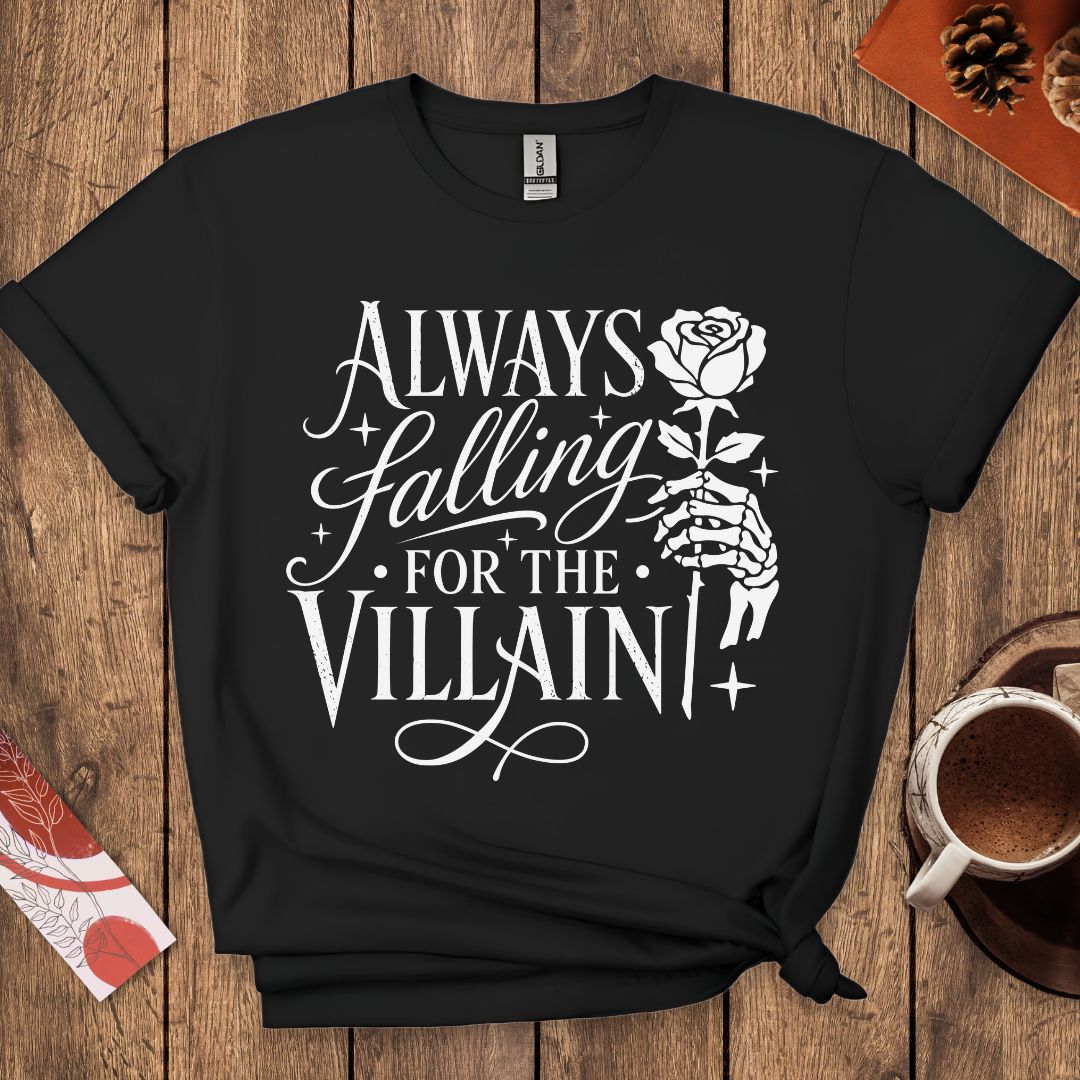 Always Falling For The Villain Dark Romance T-Shirt