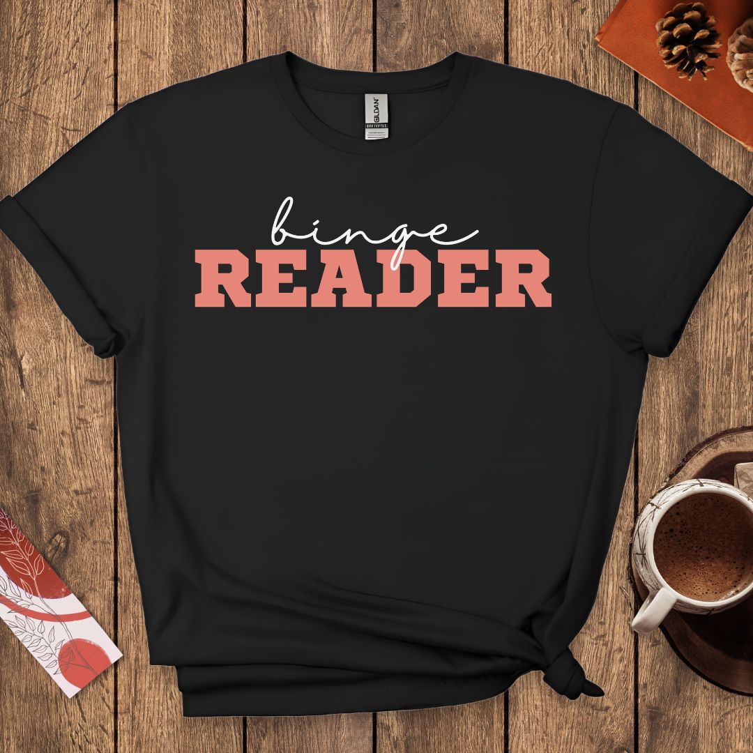 Binge Reader T-Shirt