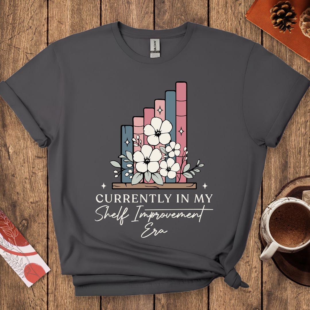 Currently In My Shelf Improvement Era T-Shirt