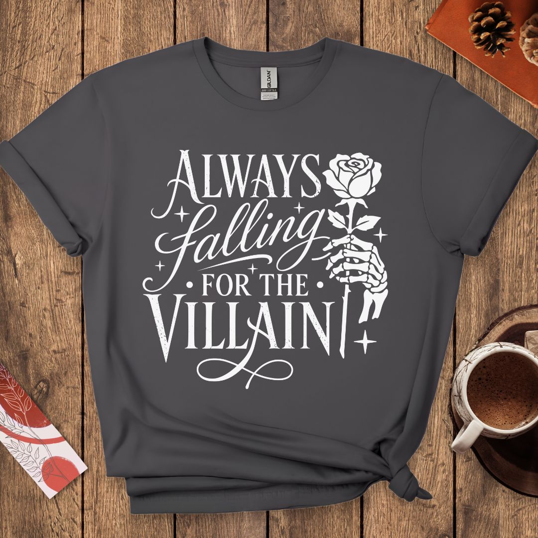 Always Falling For The Villain Dark Romance T-Shirt
