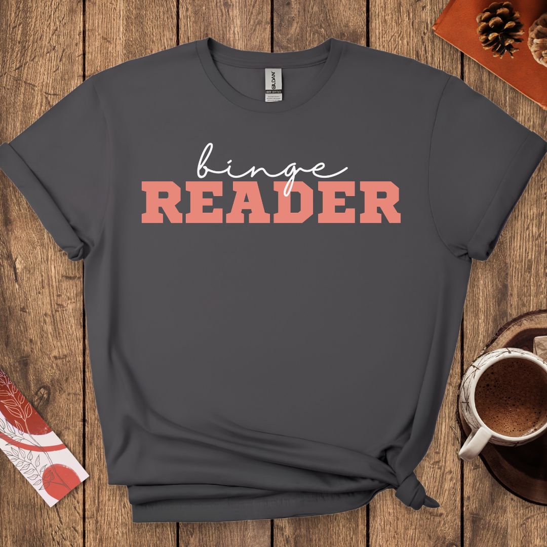 Binge Reader T-Shirt