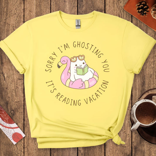 Sorry I'm Ghosting You Reading Vacation T-Shirt