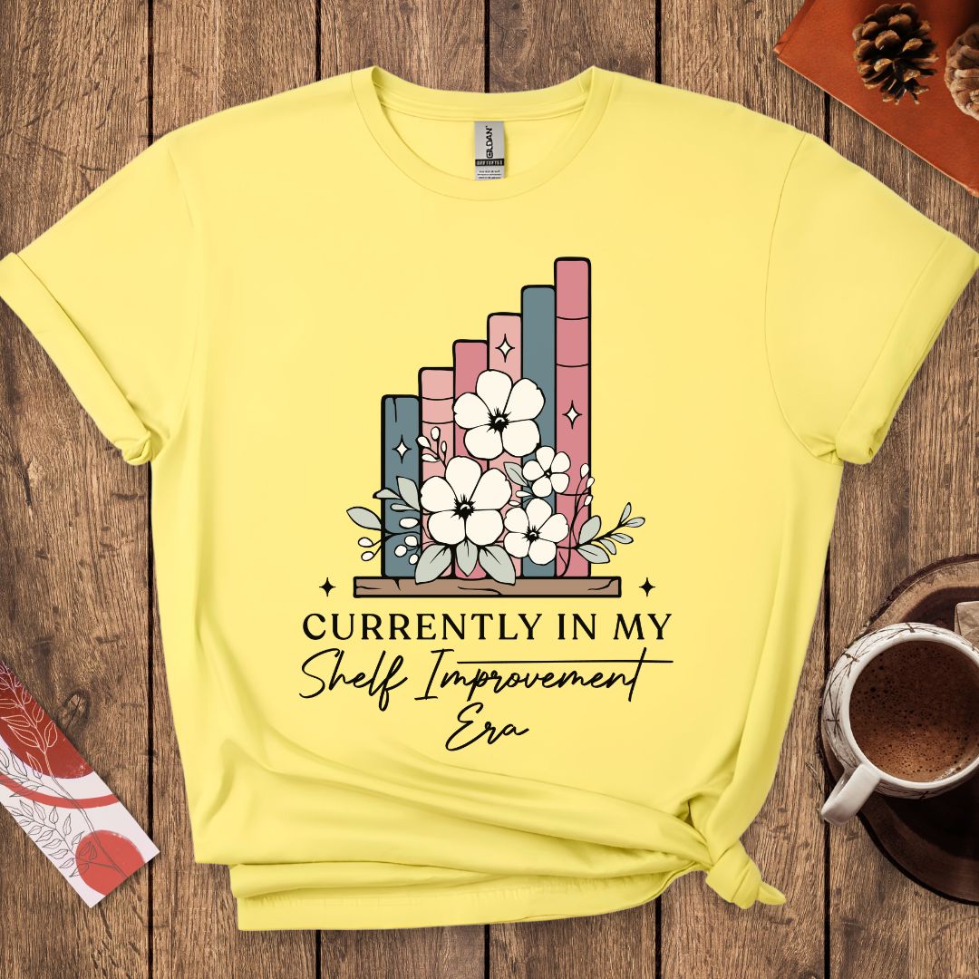 Currently In My Shelf Improvement Era T-Shirt