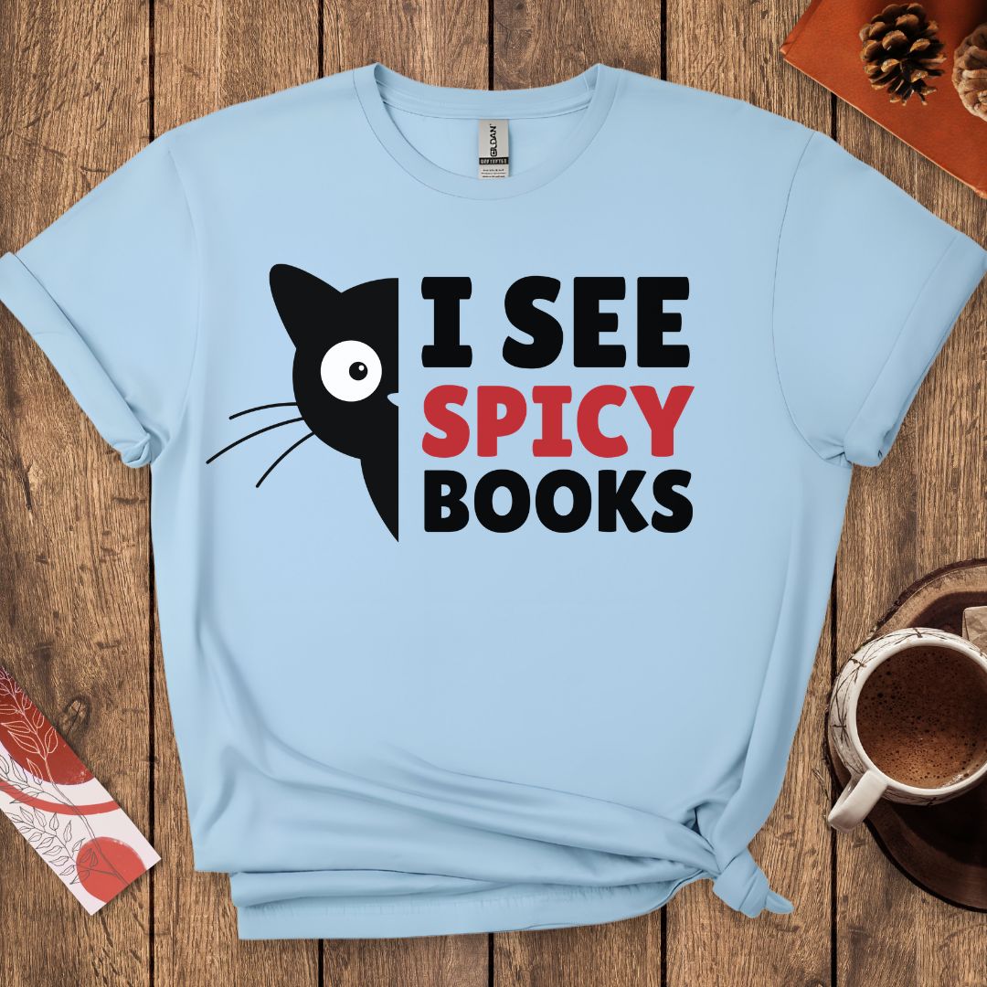 I See Spicy Books Funny Cat Book Lover T-Shirt