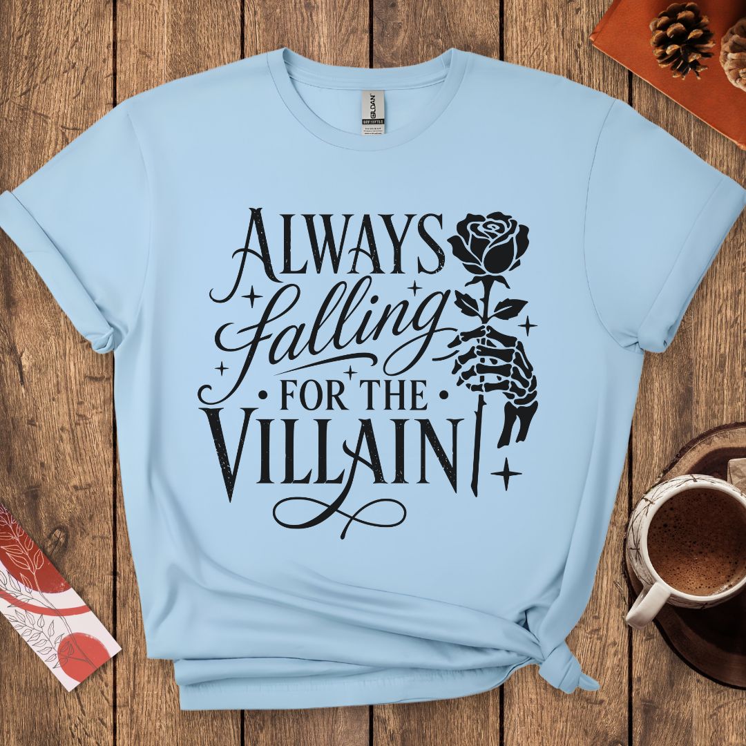 Always Falling For The Villain Dark Romance T-Shirt