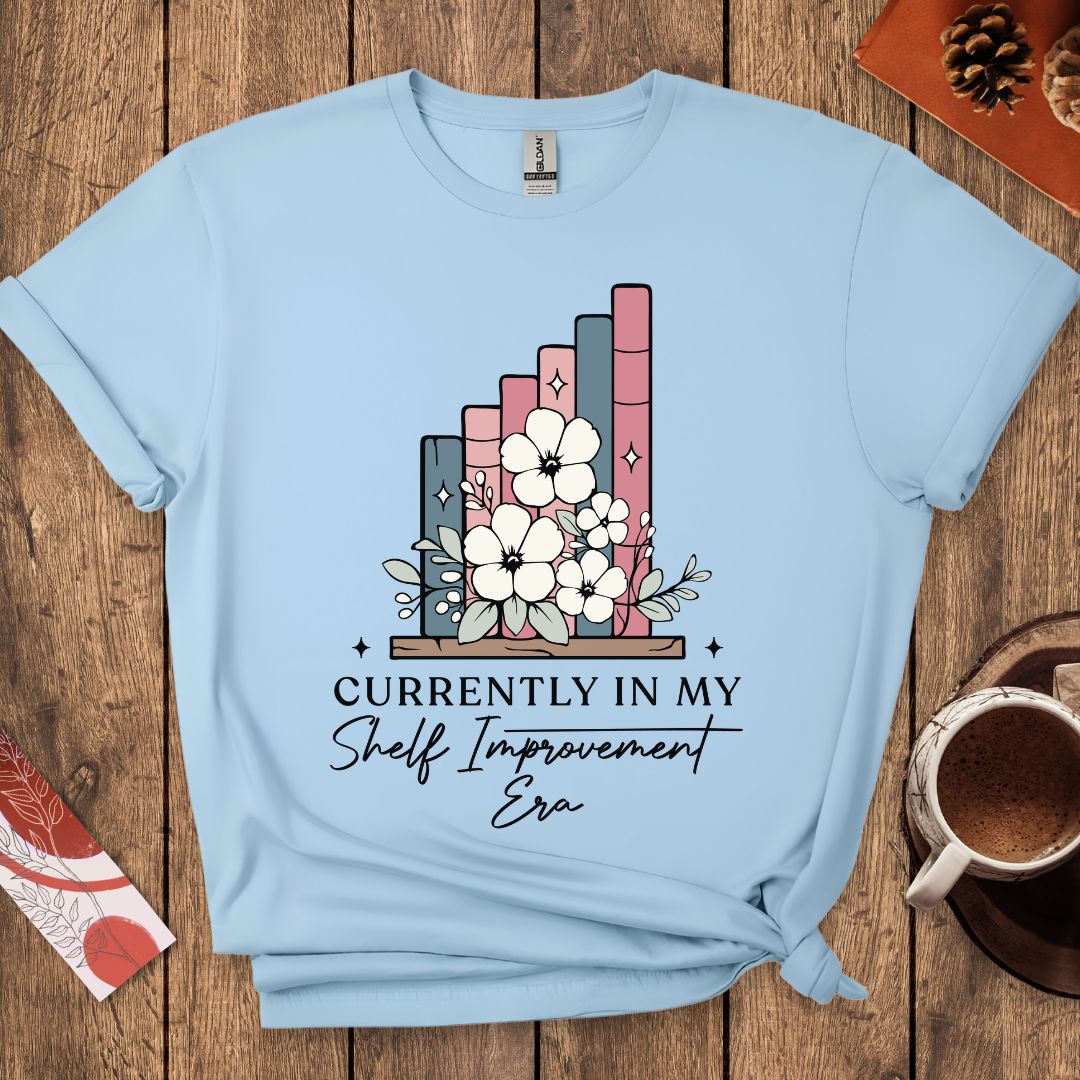 Currently In My Shelf Improvement Era T-Shirt