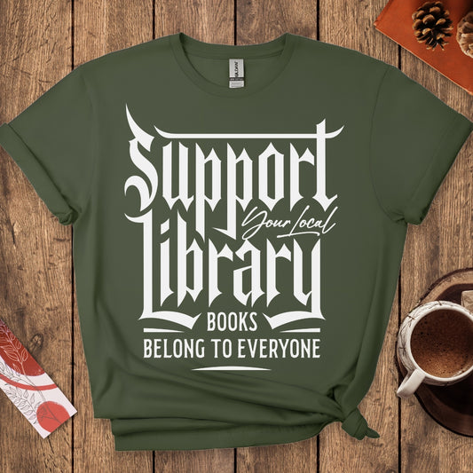 Support Your Local Library T-Shirt