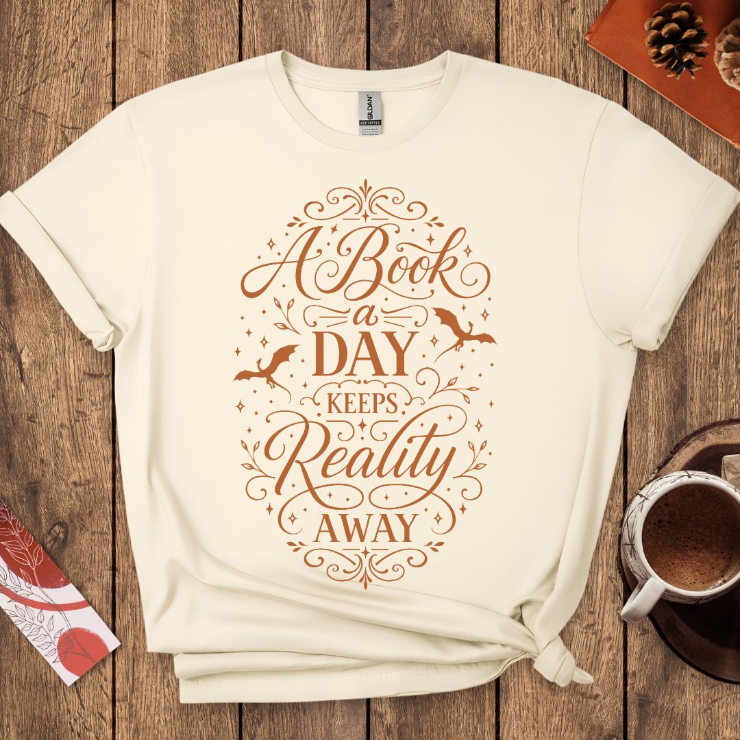 A Book a Day Keeps Reality Away T-Shirt