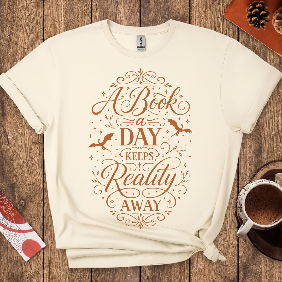A Book a Day Keeps Reality Away T-Shirt