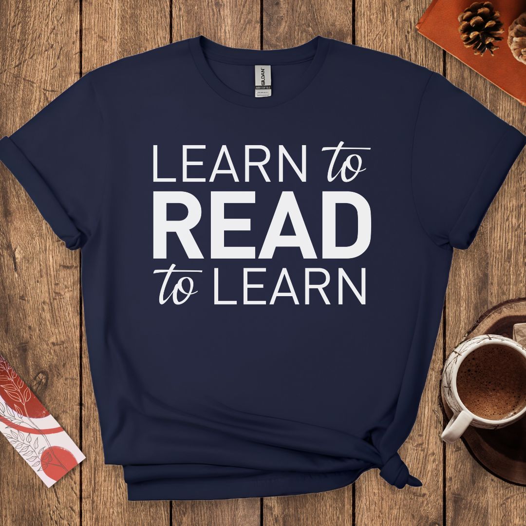 Learn To Read Read To Learn T-Shirt