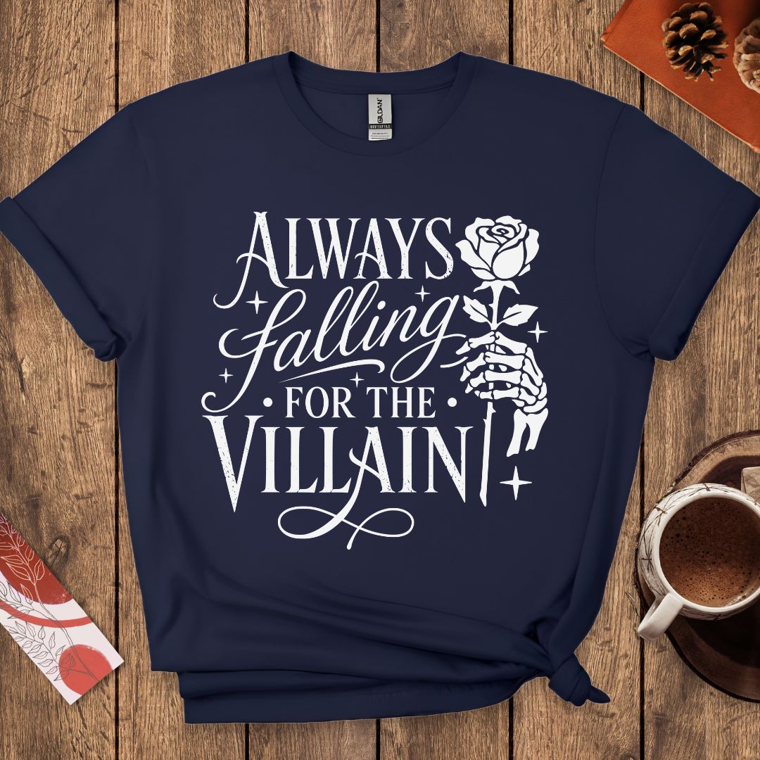 Always Falling For The Villain Dark Romance T-Shirt