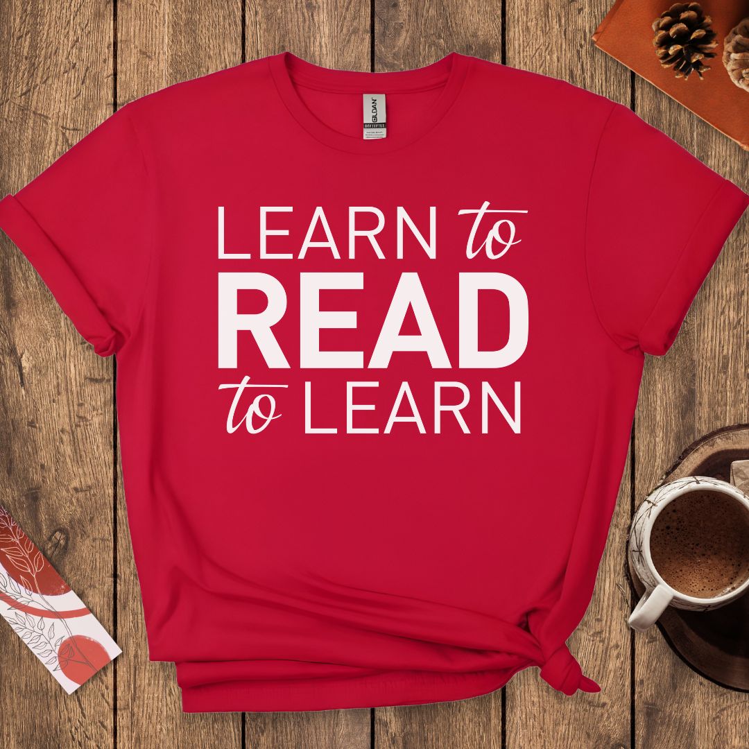 Learn To Read Read To Learn T-Shirt