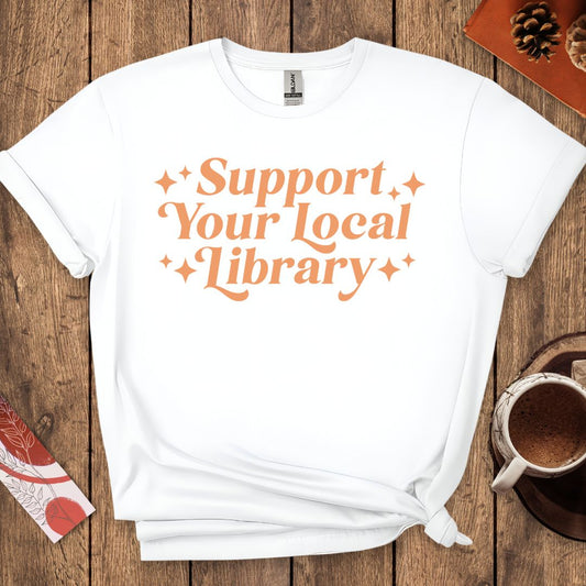 Support Your Local Library Typography T-Shirt