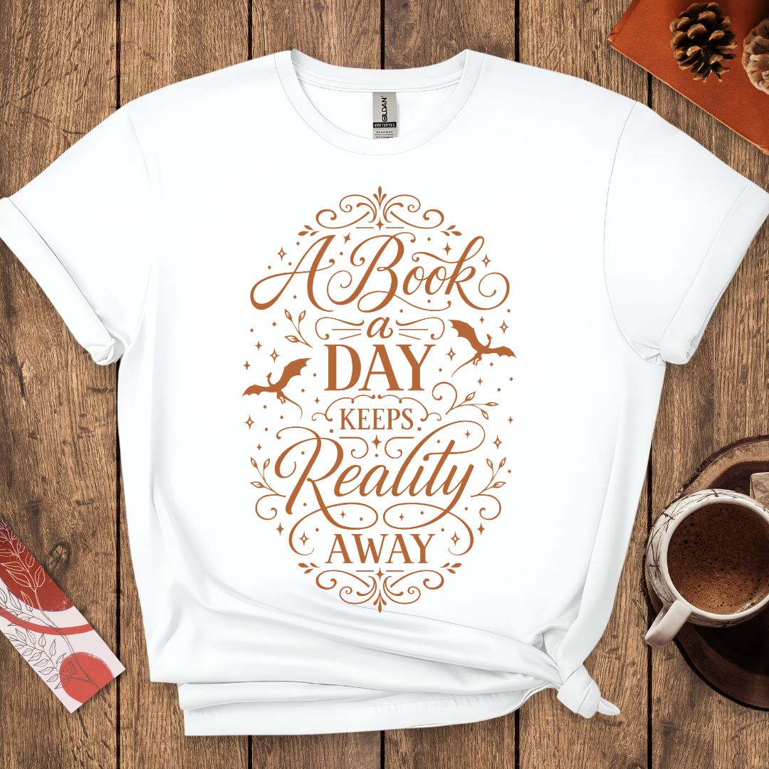 A Book a Day Keeps Reality Away T-Shirt