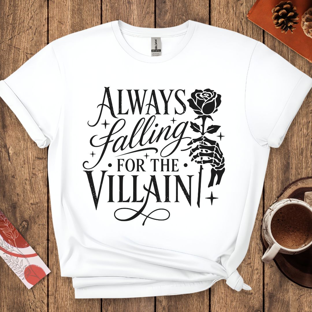 Always Falling For The Villain Dark Romance T-Shirt