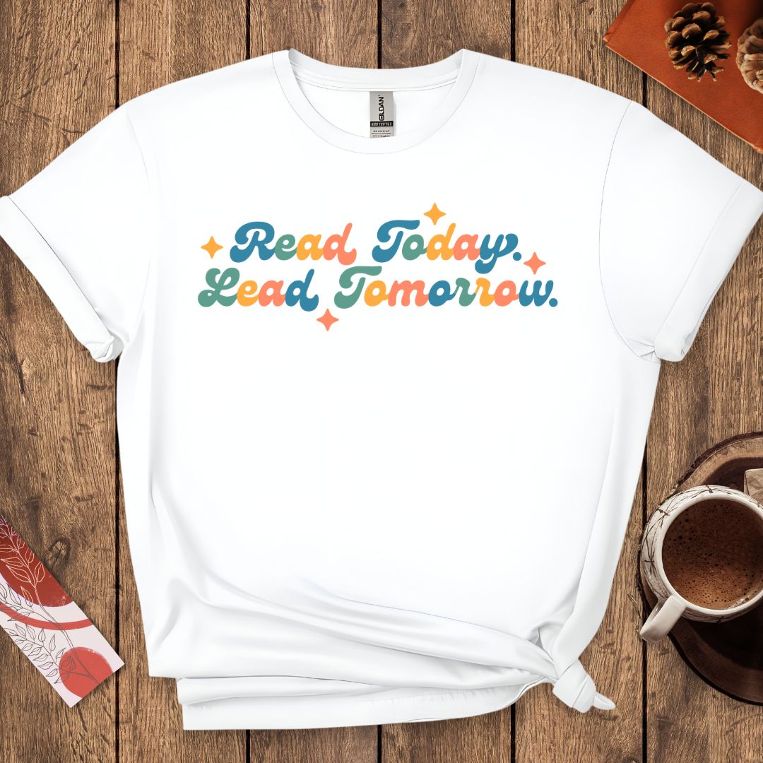 Read Today Lead Tomorrow T-Shirt