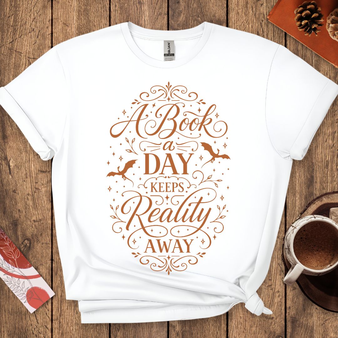 A Book a Day Keeps Reality Away T-Shirt